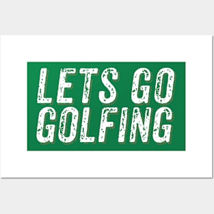 Lets go golfing Original Merchandise Posters and Art